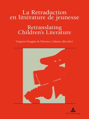 cover image of La Retraduction en littérature de jeunesse / Retranslating Childrens Literature